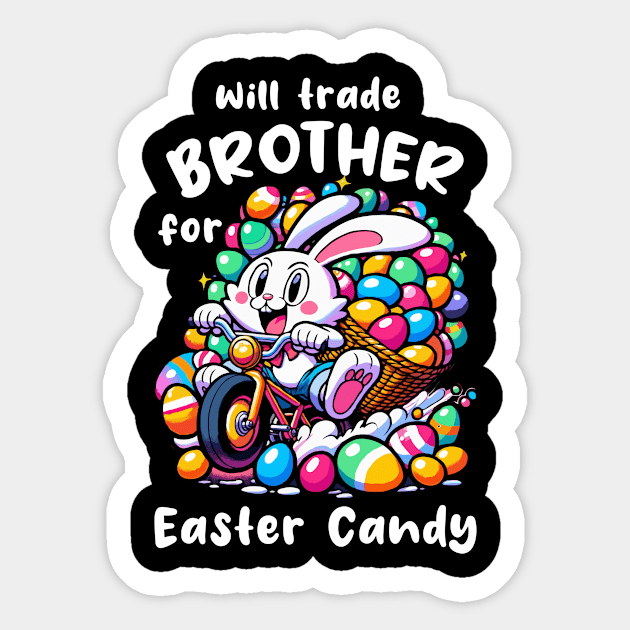 Will Trade Brother For Easter Candy I Egg Hunting Sticker by biNutz